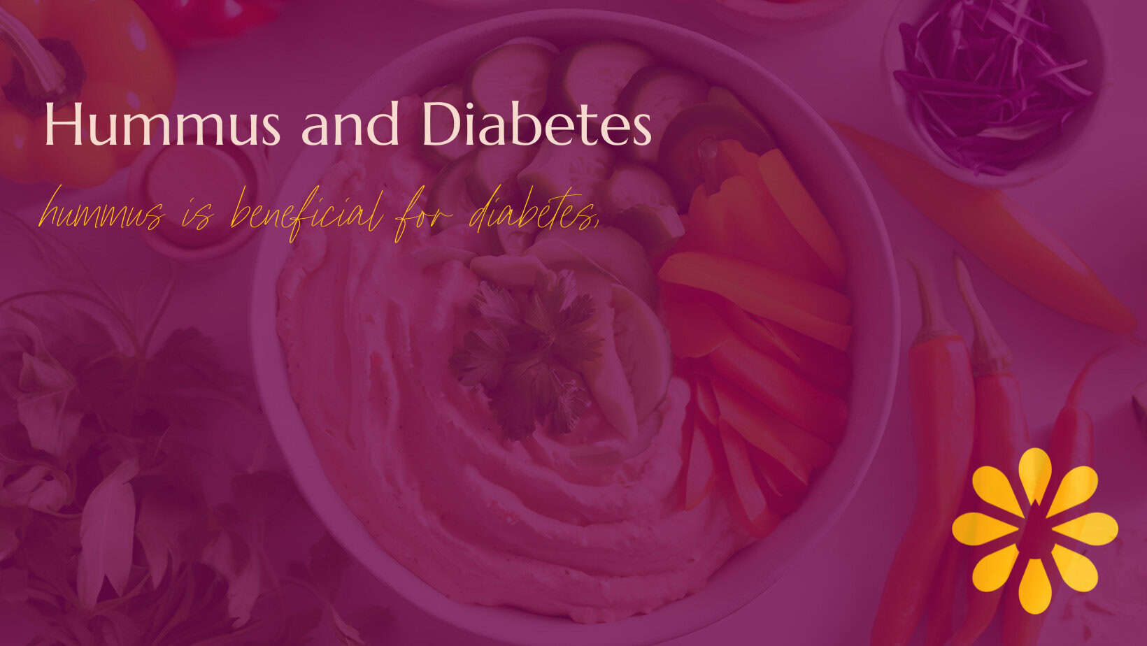 Colorful image featuring a bowl of hummus garnished with fresh vegetables such as bell peppers and cucumbers, accompanied by the text 'Hummus and Diabetes: Hummus is beneficial for diabetes' in a bold font with vibrant, warm tones.