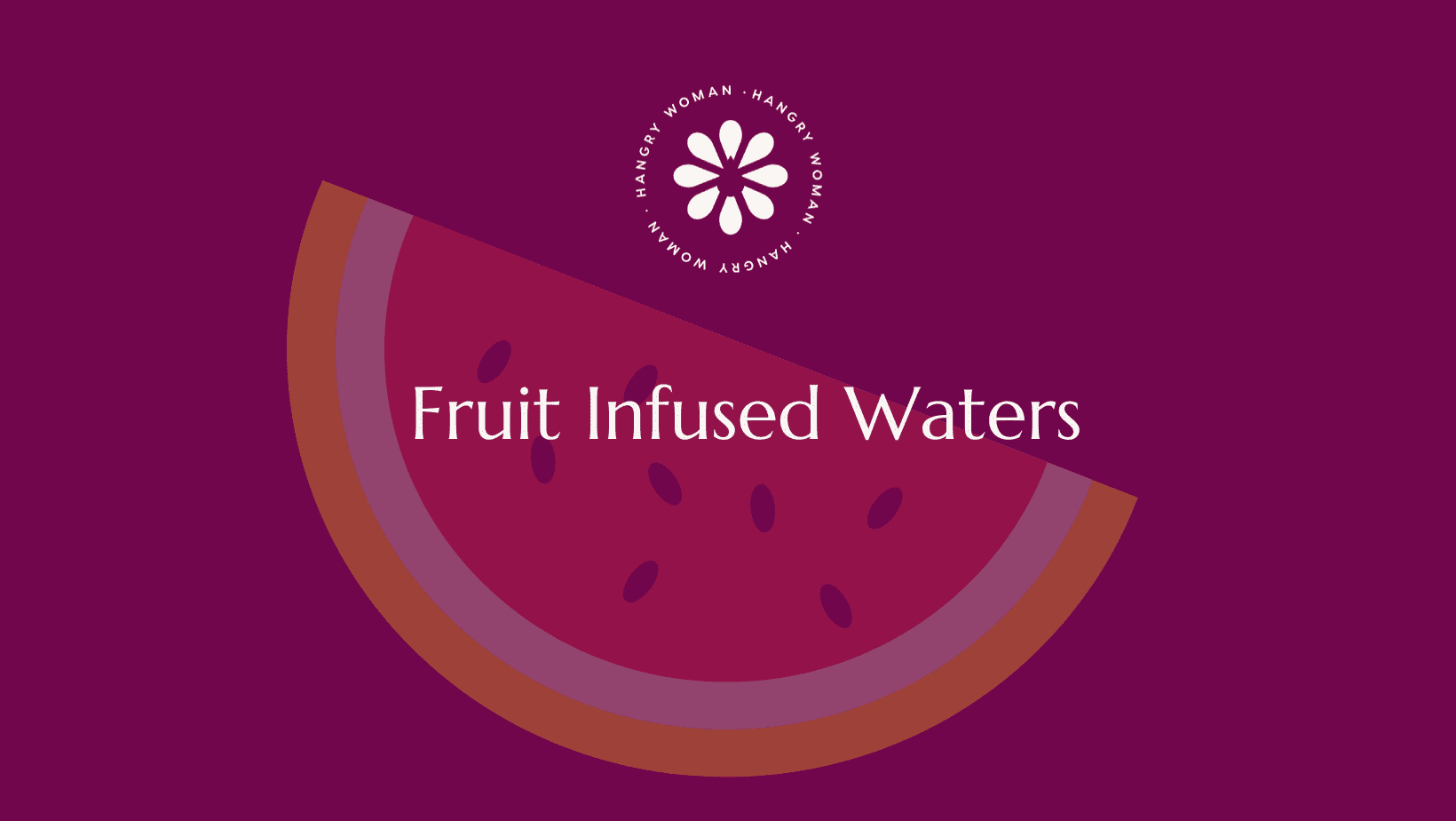 Watermelon graphic with the text Fruit infused water