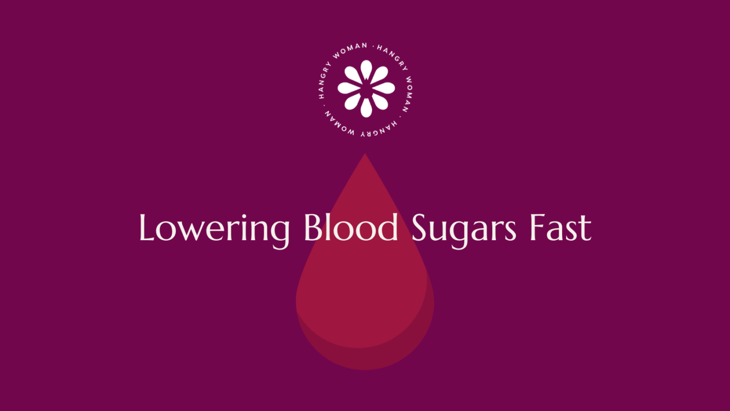 A graphic on a purple backdrop with a transparent blood drop in the background with the text "lowering blood sugars fast" and The Hangry Woman Drops logo.