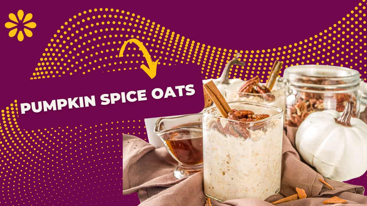 Blood sugar-friendly meals: Pumpkin Spice Oats