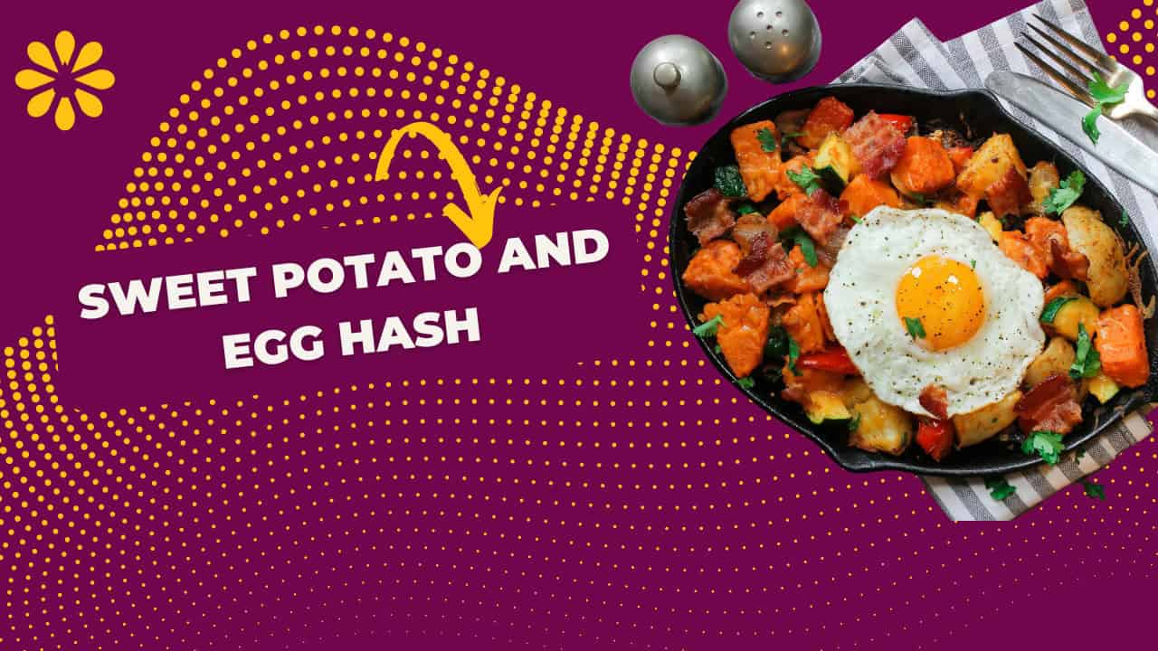 Blood sugar-friendly meals: Sweet Potato and Egg Hash