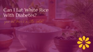 Image featuring a vibrant, magenta-toned overlay with a bowl of white rice in the foreground and lush green herbs in the background. The text reads, 'Can I Eat White Rice With Diabetes? Yes, but there’s a little catch!' accompanied by a yellow flower-like icon in the bottom right corner.